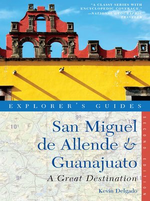 cover image of Explorer's Guide San Miguel de Allende & Guanajuato